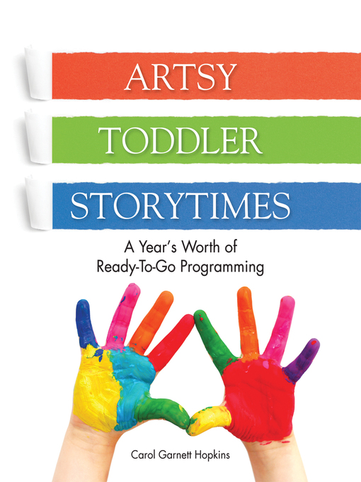 Title details for Artsy Toddler Storytimes by Carol Garnett Hopkins - Available